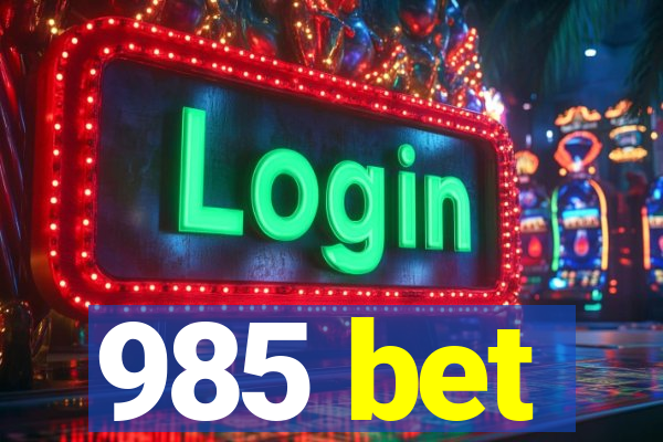 985 bet