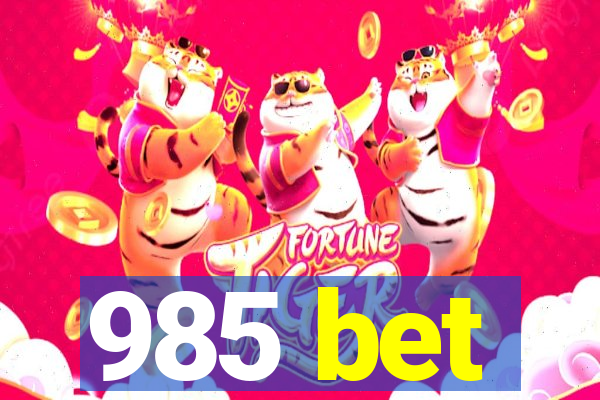 985 bet