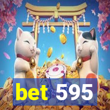 bet 595