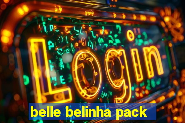 belle belinha pack