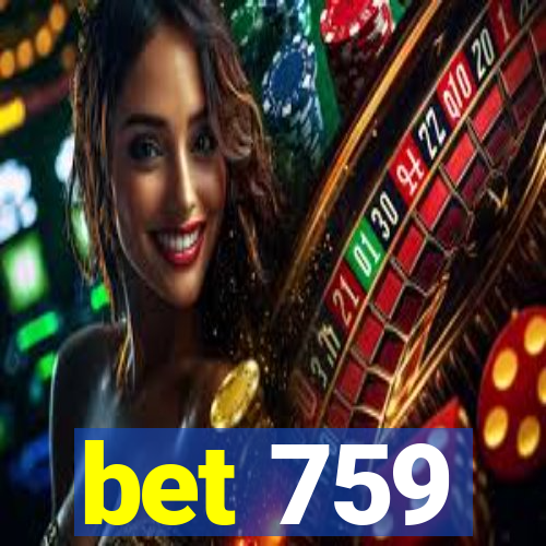 bet 759