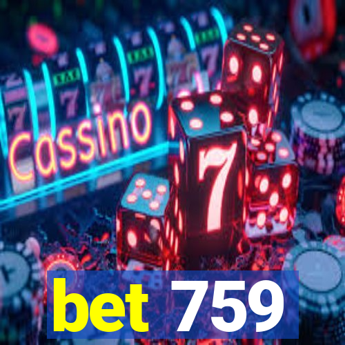 bet 759