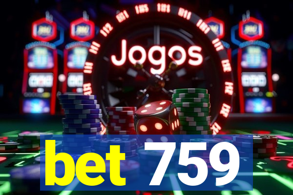 bet 759