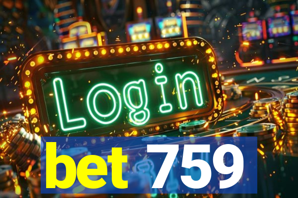 bet 759