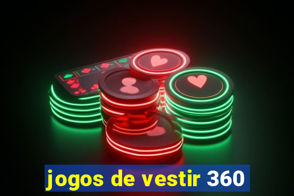 jogos de vestir 360