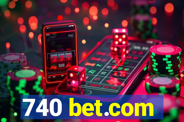 740 bet.com