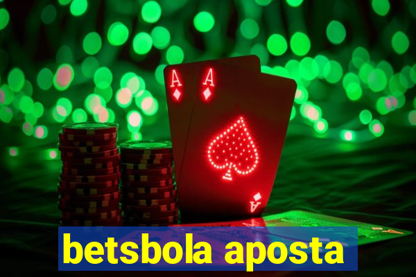 betsbola aposta