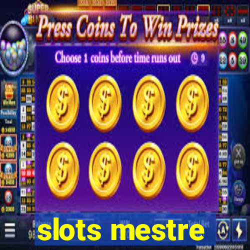 slots mestre