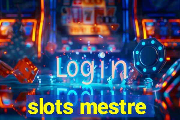 slots mestre