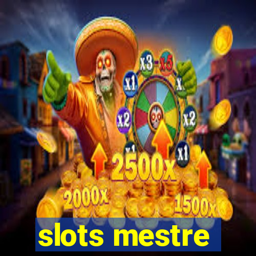 slots mestre