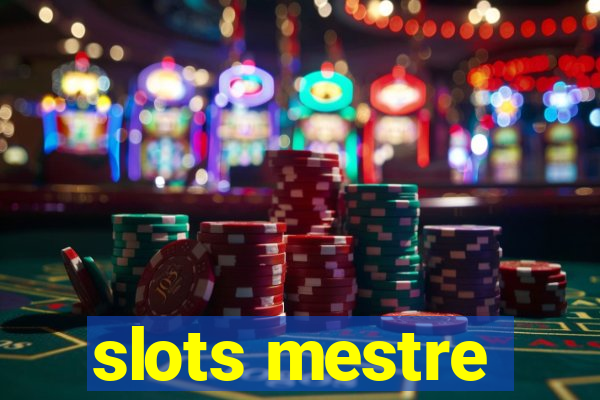 slots mestre