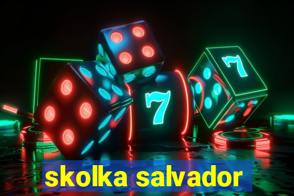 skolka salvador