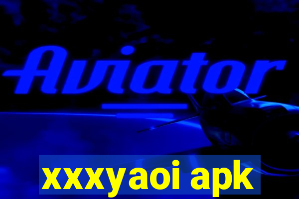 xxxyaoi apk