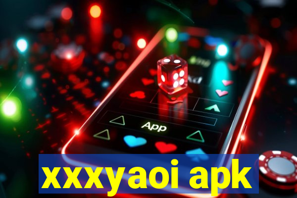 xxxyaoi apk