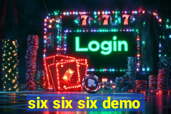 six six six demo