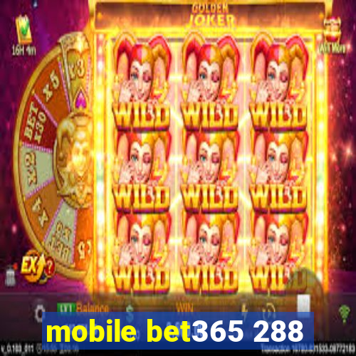 mobile bet365 288