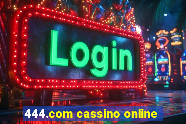 444.com cassino online