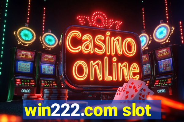 win222.com slot