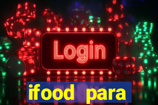 ifood para restaurante login