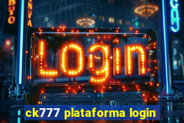 ck777 plataforma login