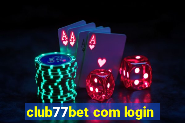 club77bet com login