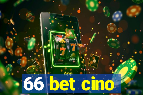 66 bet cino