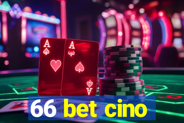 66 bet cino