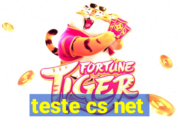 teste cs net