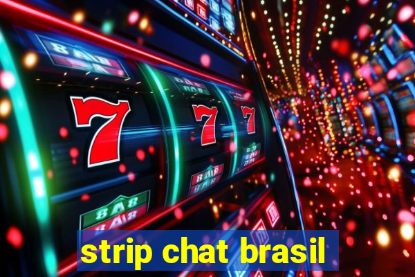 strip chat brasil