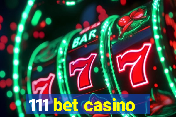 111 bet casino