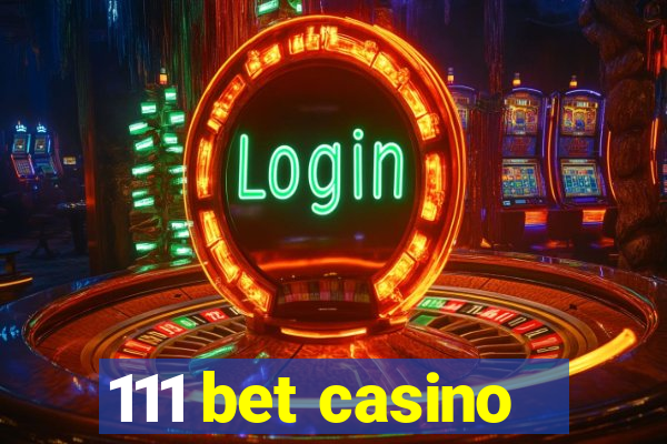 111 bet casino