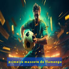 primeiro mascote do flamengo