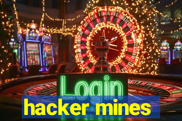 hacker mines