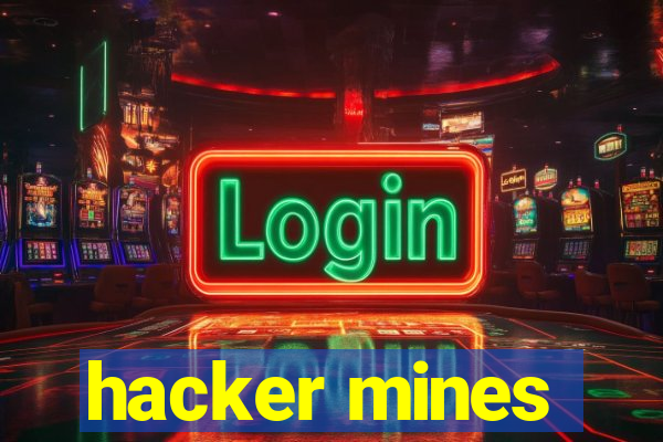 hacker mines