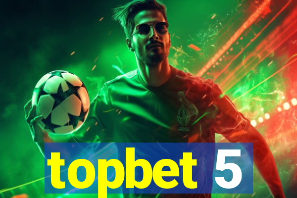 topbet 5