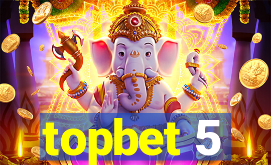 topbet 5