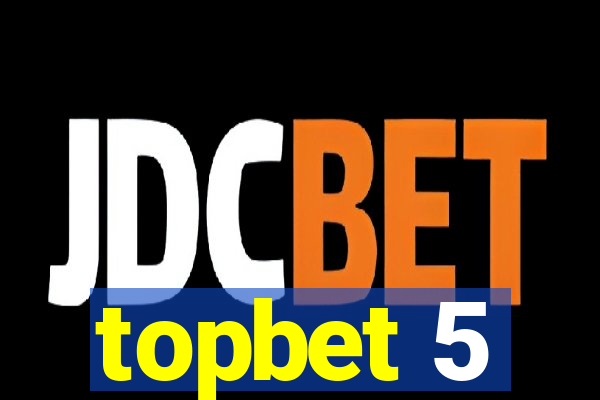 topbet 5