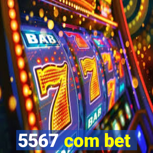 5567 com bet