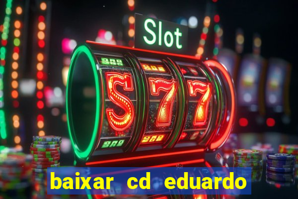 baixar cd eduardo costa 2023