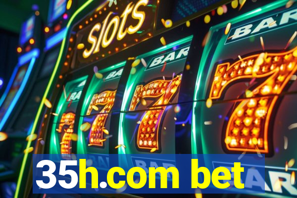 35h.com bet