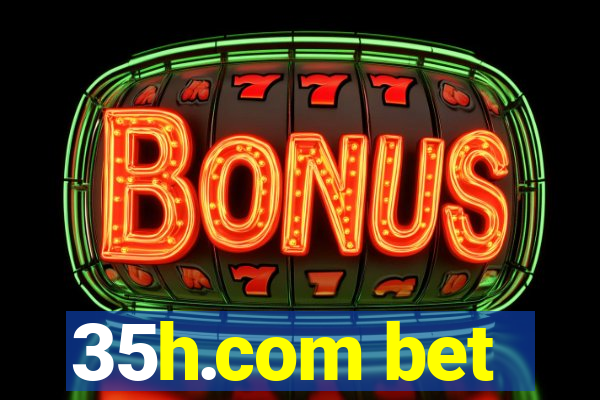 35h.com bet