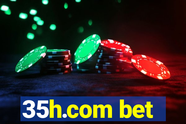 35h.com bet