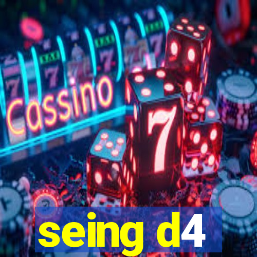 seing d4