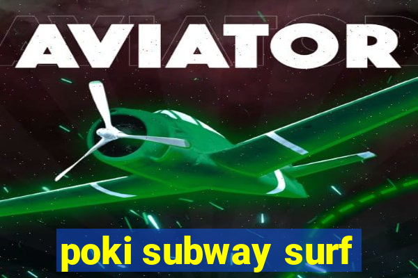 poki subway surf