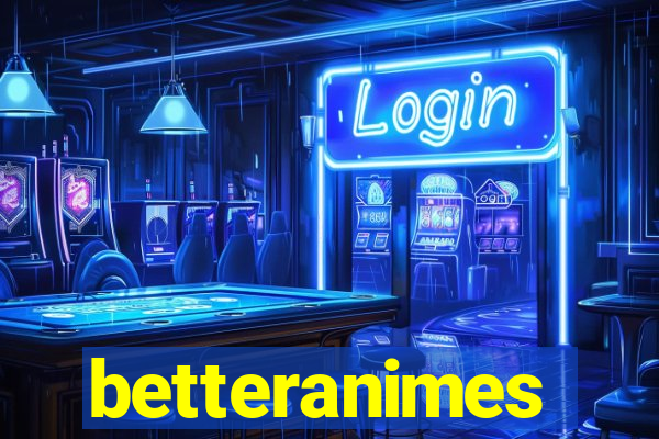 betteranimes