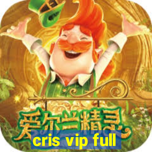 cris vip full