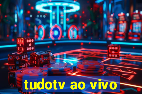 tudotv ao vivo