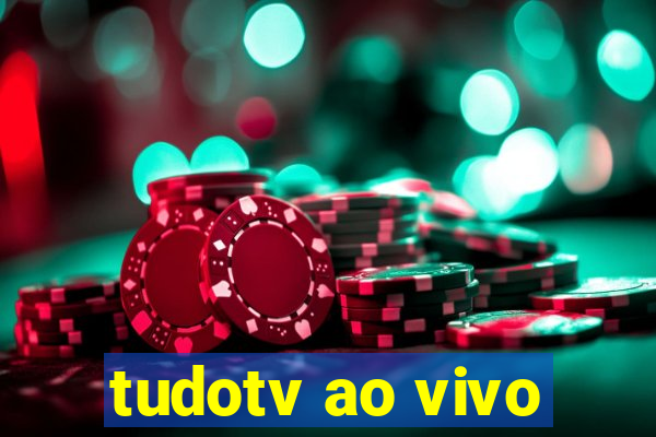 tudotv ao vivo