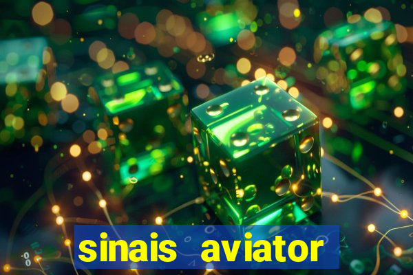 sinais aviator esporte da sorte