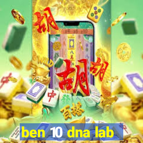 ben 10 dna lab